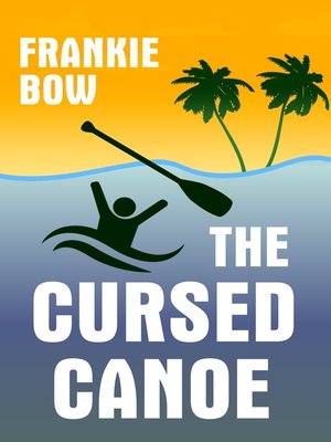 cover image of The Cursed Canoe